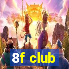 8f club